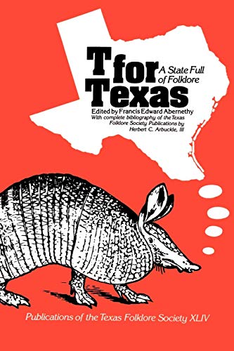 T For Texas (publications Of The Texas Folklore Society (paperback)) [Paperback]