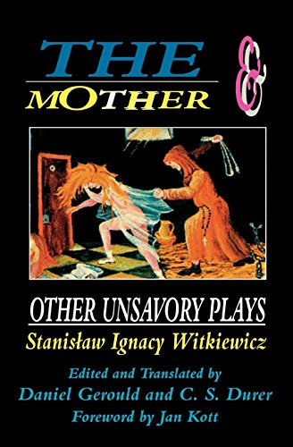 The Mother and Other Unsavory Plays Including The Shoemakers and They [Paperback]