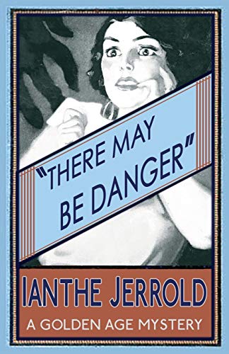 There May Be Danger [Paperback]