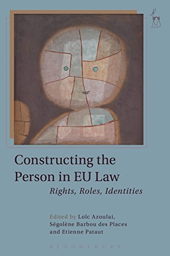 Constructing the Person in EU Law Rights, Roles, Identities [Hardcover]