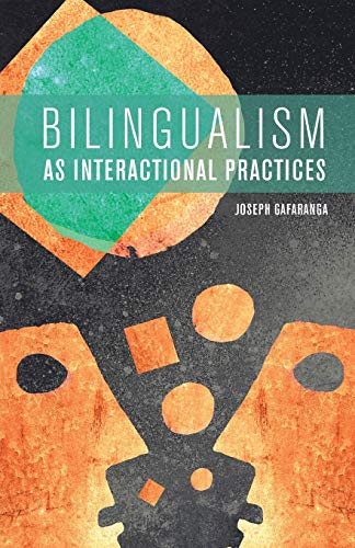 Bilingualism as Interactional Practices [Paperback]