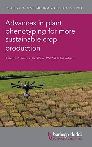 Advances in plant phenotyping for more sustainable crop production [Hardcover]