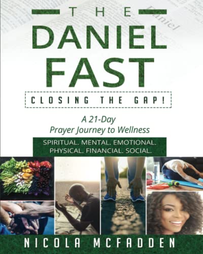 Daniel Fast  Closing the GAP a 21-Day Prayer Journey to Wellness [Paperback]