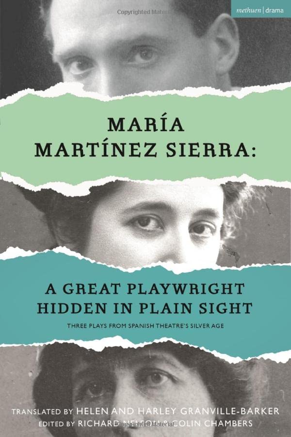 Mara Martnez Sierra A Great Playwright Hidden in Plain Sight [Hardcover]