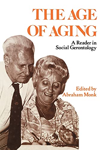 The Age of Aging A Reader in Social Gerontology [Paperback]