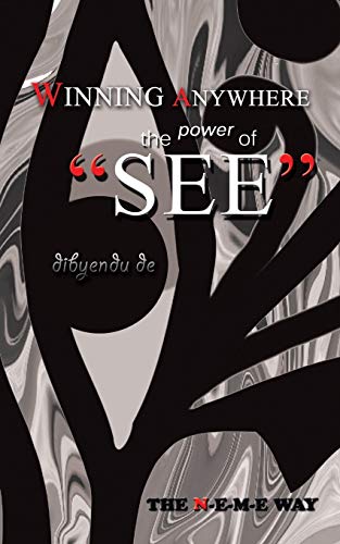 Winning Anywhere - The Power Of 'see' The N-E-M-E Way [Paperback]