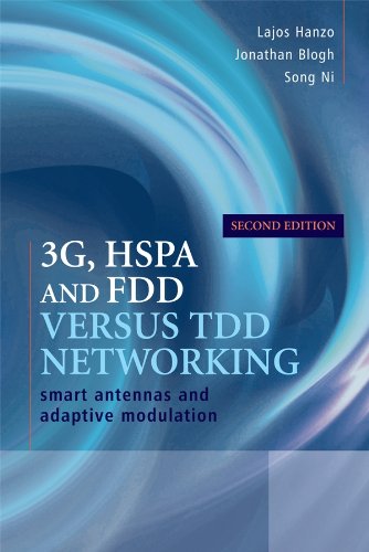 3G, HSPA and FDD versus TDD Networking Smart Antennas and Adaptive Modulation [Hardcover]