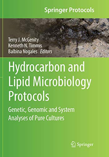 Hydrocarbon and Lipid Microbiology Protocols Genetic, Genomic and System Analys [Paperback]