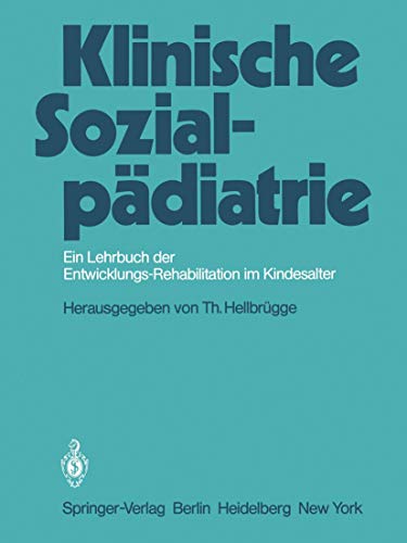 Klinische Sozialpdiatrie Ein Lehrbuch der Entwicklungsrehabilitation im Kindes [Paperback]