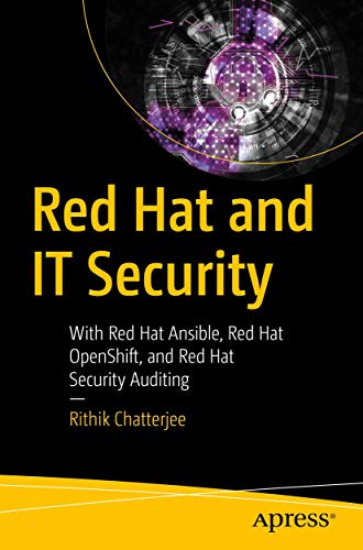 Red Hat and IT Security With Red Hat Ansible, Red Hat OpenShift, and Red Hat Se [Paperback]