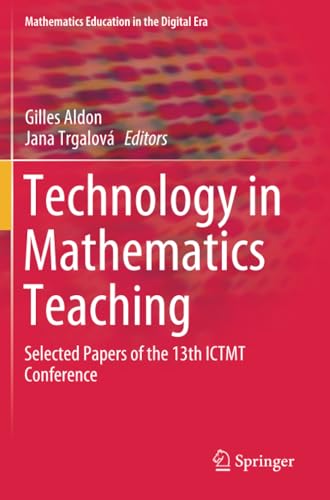 Technology in Mathematics Teaching Selected Papers of the 13th ICTMT Conference [Paperback]