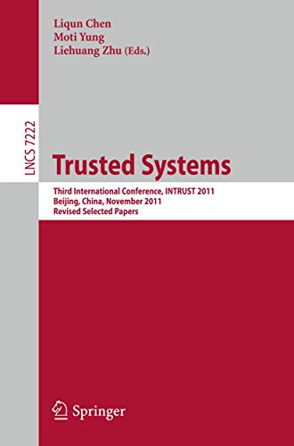 Trusted Systems Third International Conference, INTRUST 2011, Beijing, China, N [Paperback]