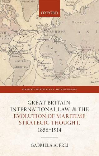 Great Britain, International Law, and the Evolution of Maritime Strategic Though [Hardcover]