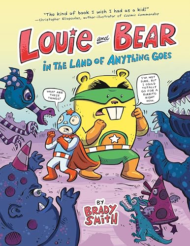 Louie and Bear in the Land of Anything Goes A Graphic Novel [Hardcover]