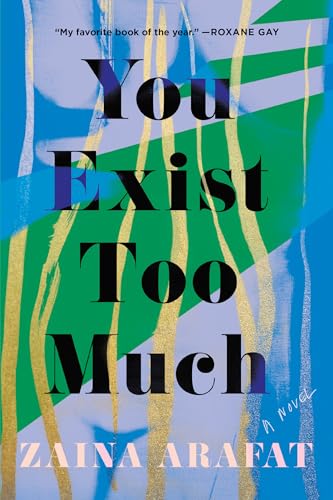 You Exist Too Much A Novel [Paperback]