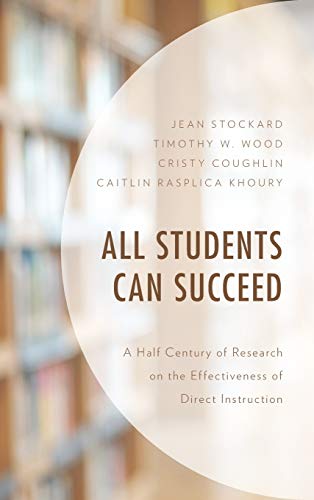 All Students Can Succeed A Half Century of Research on the Effectiveness of Dir [Hardcover]
