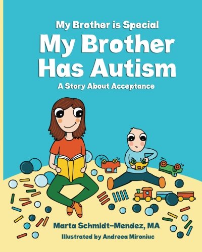 My Brother Is Special  My Brother Has Autism A Story About Acceptance (special  [Paperback]