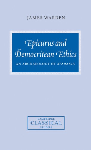 Epicurus and Democritean Ethics An Archaeology of Ataraxia [Hardcover]