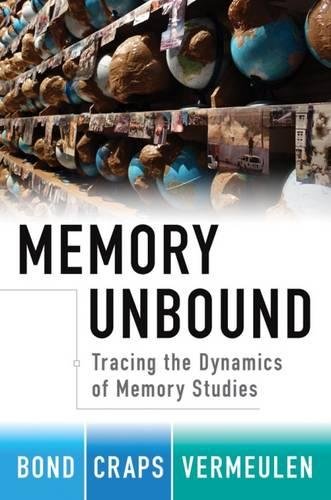 Memory Unbound Tracing the Dynamics of Memory Studies [Hardcover]