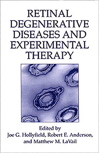 Retinal Degenerative Diseases and Experimental Therapy [Paperback]