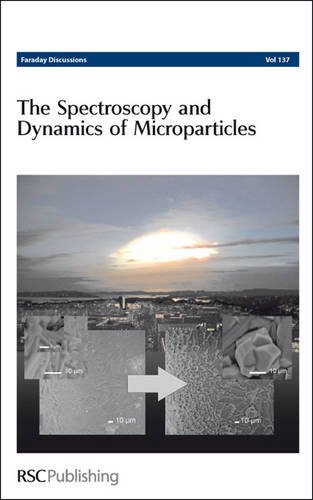The Spectroscopy and Dynamics of Microparticles Faraday Discussions No 137 [Hardcover]