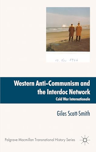 Western Anti-Communism and the Interdoc Network Cold War Internationale [Hardcover]