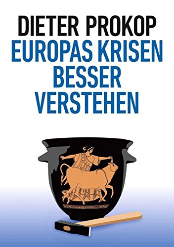 Europas Krisen Besser Verstehen (german Edition) [Paperback]