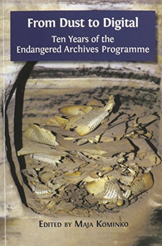From Dust To Digital Ten Years Of The Endangered Archives Programme [Paperback]