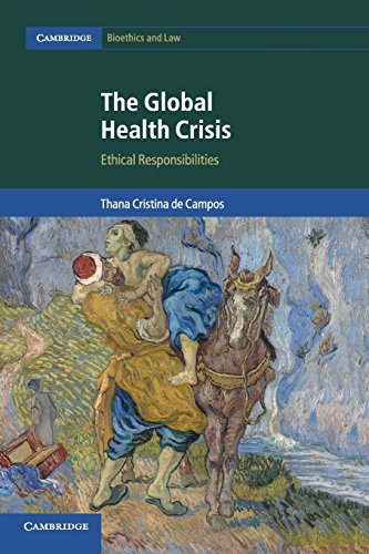 The Global Health Crisis Ethical Responsibilities [Paperback]