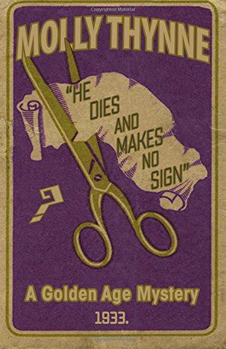 He Dies And Makes No Sign A Golden Age Mystery [Paperback]