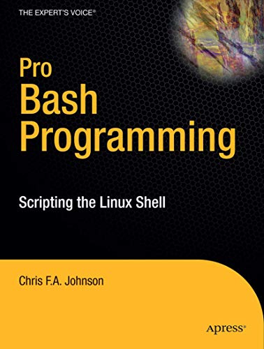 Pro Bash Programming Scripting the Linux Shell [Paperback]