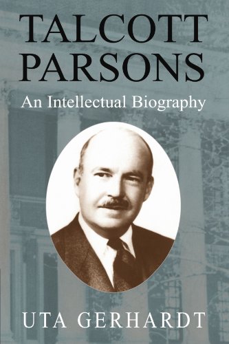Talcott Parsons An Intellectual Biography [Paperback]