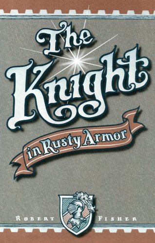 The Knight In Rusty Armor [Paperback]