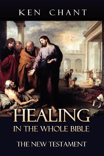 Healing In The Whole Bible - New Testament [Paperback]