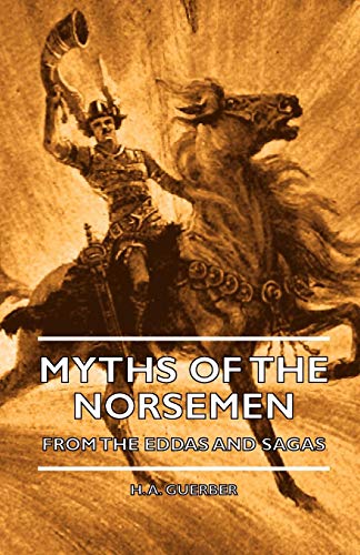 Myths of the Norsemen - from the Eddas and Sagas [Paperback]