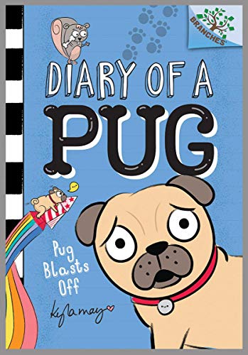 Pug Blasts Off A Branches Book (Diary of a Pug 1) [Hardcover]