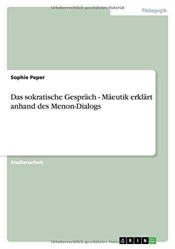 Sokratische Gesprach - Maeutik Erklart Anhand des Menon-Dialogs [Paperback]