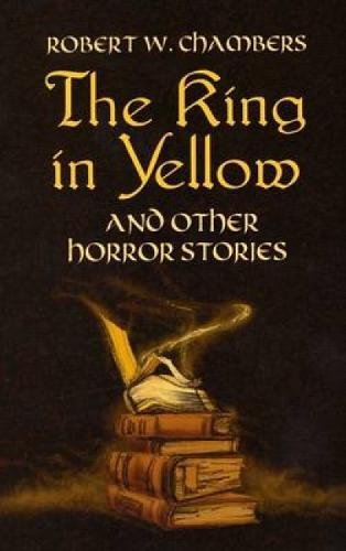 The King in Yellow and Other Horror Stories [Paperback]