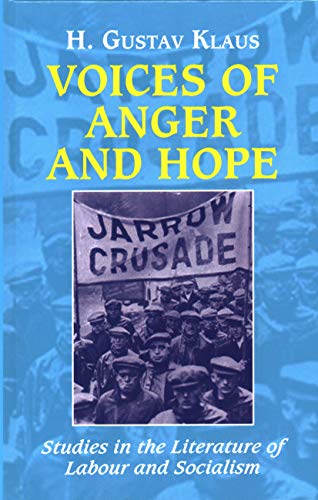 Voices of Anger and Hope Studies in the Literature of Labour and Socialism [Hardcover]