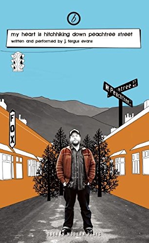 my heart is hitchhiking down peachtree street [Paperback]