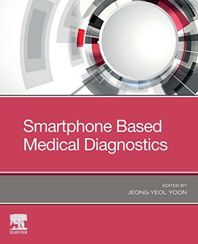 Smartphone Based Medical Diagnostics [Paperback]