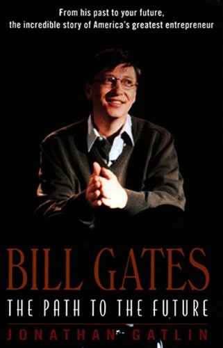 Bill Gates The Path to the Future [Paperback]