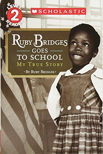 Scholastic Reader Level 2 Ruby Bridges Goes to School My True Story [Paperback]