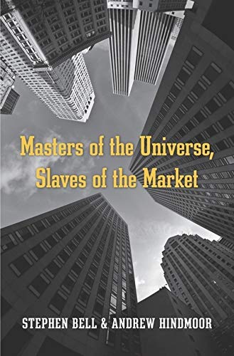 Masters of the Universe, Slaves of the Market [Hardcover]