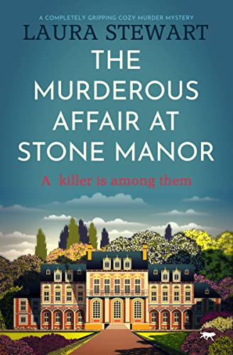 The Murderous Affair at Stone Manor A Completely Gripping Cozy Murder Mystery [Paperback]