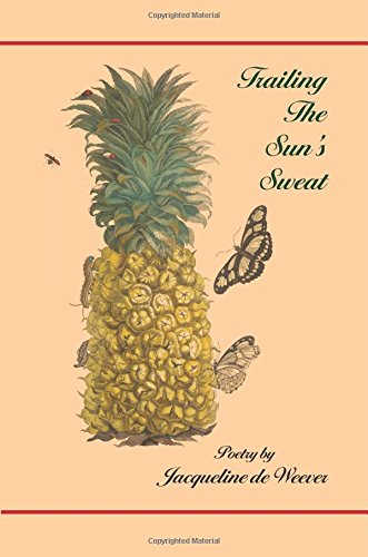 Trailing The Sun's Sweat [Paperback]