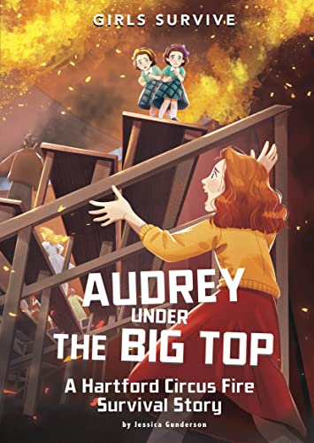 Audrey Under the Big Top A Hartford Circus Fire Survival Story [Paperback]