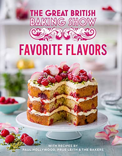 Great British Baking Show Favorite Flavors [Hardcover]