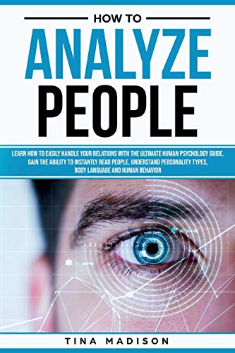 How to Analyze People  Learn How to Handle Your Relations with the Ultimate Psy [Paperback]