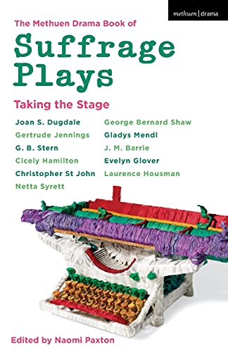 The Methuen Drama Book of Suffrage Plays Taking the Stage Might is Right Free [Paperback]